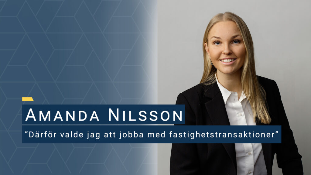 Amanda Nilsson – om valet att jobba med fastighetstransaktioner