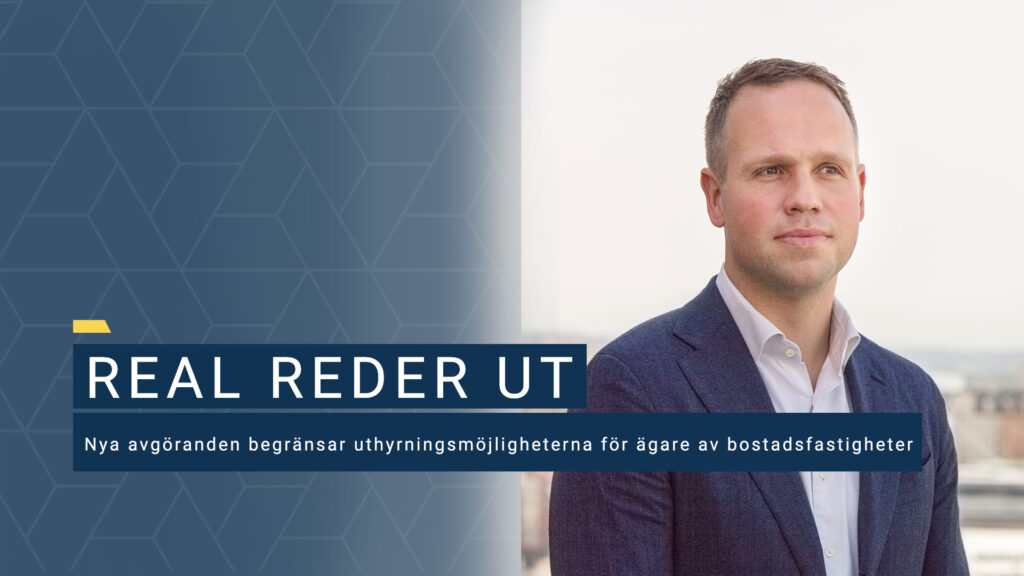 Nya avgöranden begränsar uthyrningsmöjligheterna för ägare av bostadsfastigheter