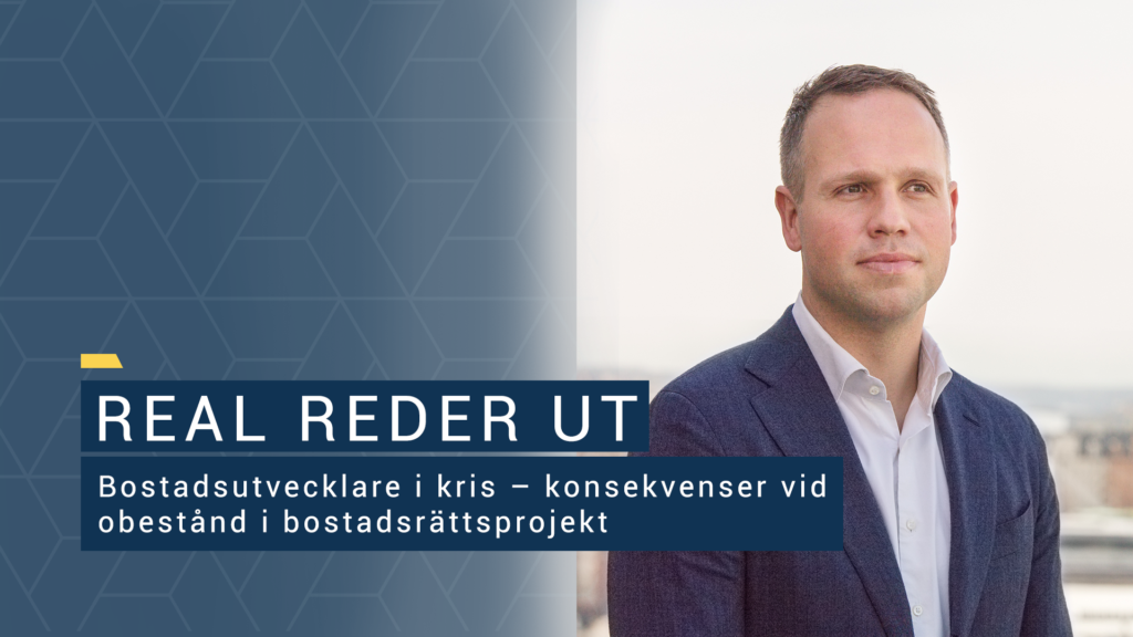 Bostadsutvecklare i kris – konsekvenser vid obestånd i bostadsrättsprojekt